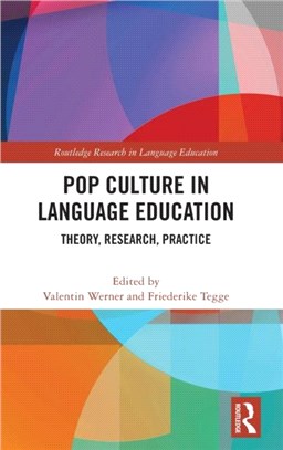 Pop Culture in Language Education：Theory, Research, Practice