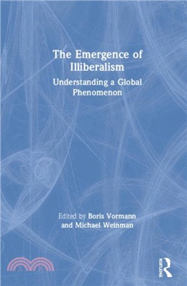 The Emergence of Illiberalism：Understanding a Global Phenomenon