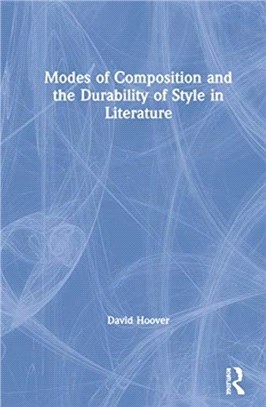 Modes of Composition and the Durability of Style in Literature