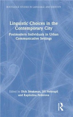 Linguistic Choices in the Contemporary City：Postmodern Individuals in Urban Communicative Settings