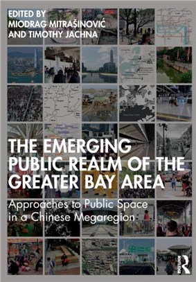 The Emerging Public Realm of the Greater Bay Area：Approaches to Public Space in a Chinese Megaregion