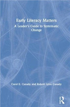 Early Literacy Matters：A Leader's Guide to Systematic Change