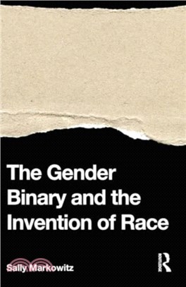 The Gender Binary and the Invention of Race