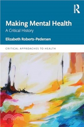 Making Mental Health：A Critical History