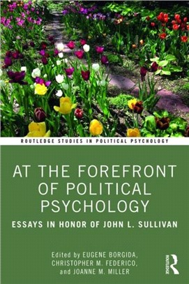 At the Forefront of Political Psychology：Essays in Honor of John L. Sullivan