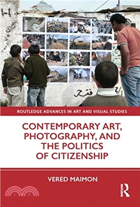 Contemporary Art, Photography, and the Politics of Citizenship