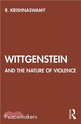 Wittgenstein and the Nature of Violence