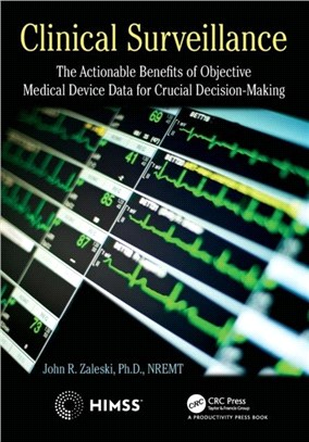 Clinical Surveillance：The Actionable Benefits of Objective Medical Device Data for Critical Decision-Making