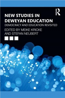 New Studies in Deweyan Education：Democracy and Education Revisited