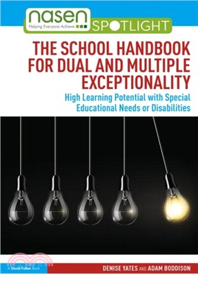 The school handbook for dual and multiple exceptionality :  high learning potential with special educational needs or disabilities /