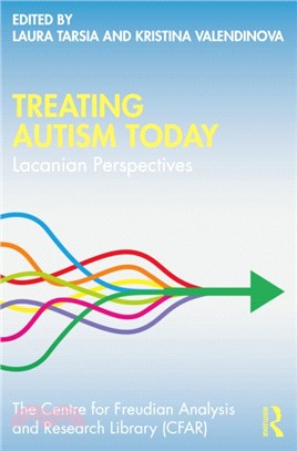 Treating Autism Today：Lacanian Perspectives