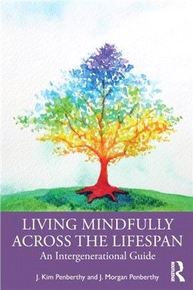 Living Mindfully Across the Lifespan：An Intergenerational Guide