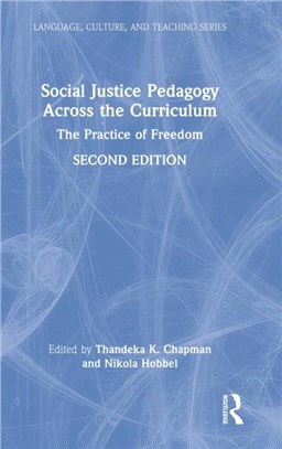 Social Justice Pedagogy Across the Curriculum：The Practice of Freedom