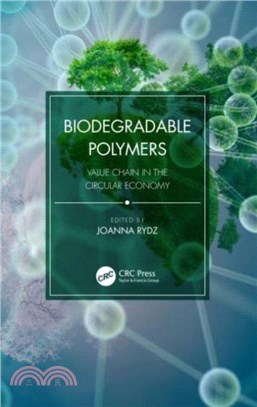 Biodegradable Polymers：Value Chain in the Circular Economy