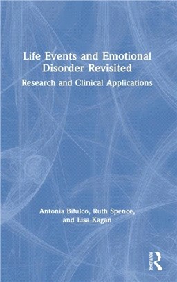 Life Events and Emotional Disorder Revisited：Research and Clinical Applications