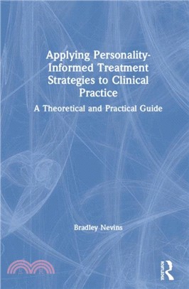 Applying Personality-Informed Treatment Strategies to Clinical Practice：A Theoretical and Practical Guide