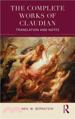 The Complete Works of Claudian：Translated with an Introduction and Notes