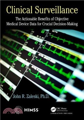 Clinical Surveillance：The Actionable Benefits of Objective Medical Device Data for Critical Decision-Making