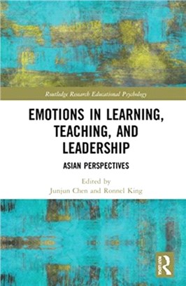 Emotions in Learning, Teaching, and Leadership：Asian Perspectives