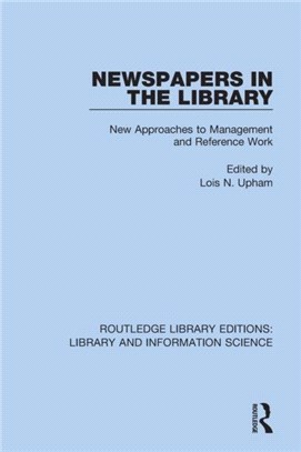 Newspapers in the Library：New Approaches to Management and Reference Work