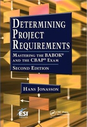 Determining Project Requirements ― Mastering the Babok and the Cbap Exam