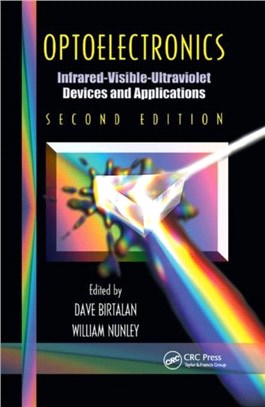 Optoelectronics：Infrared-Visable-Ultraviolet Devices and Applications, Second Edition