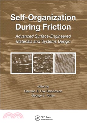 Self-Organization During Friction：Advanced Surface-Engineered Materials and Systems Design