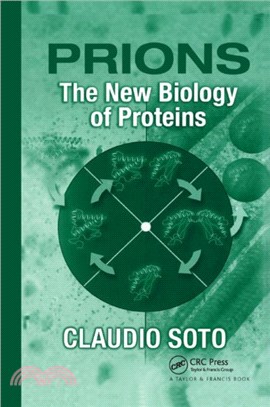 Prions：The New Biology of Proteins