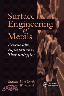 Surface Engineering of Metals：Principles, Equipment, Technologies