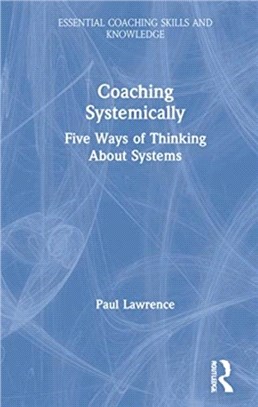 Coaching Systemically：Five Ways of Thinking About Systems