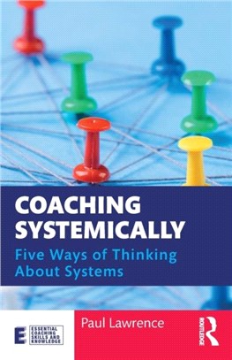 Coaching Systemically：Five Ways of Thinking About Systems