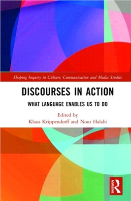 Discourses in Action：What Language Enables Us to Do