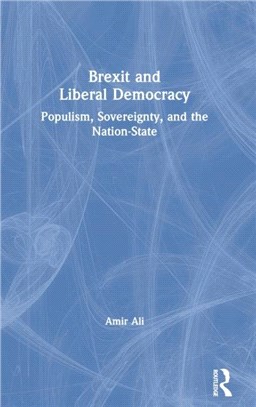 Brexit and Liberal Democracy：Populism, Sovereignty, and the Nation-State
