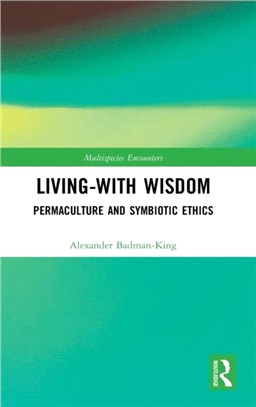 Living-With Wisdom：Permaculture and Symbiotic Ethics
