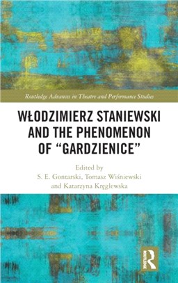 Wlodzimierz Staniewski and the Phenomenon of "Gardzienice"