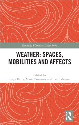 Weather: Spaces, Mobilities and Affects