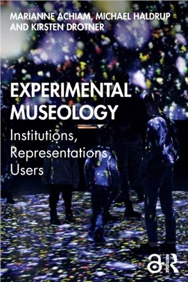 Experimental Museology：Institutions, Representations, Users