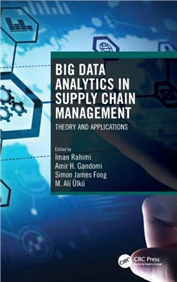 Big Data Analytics in Supply Chain Management：Theory and Applications