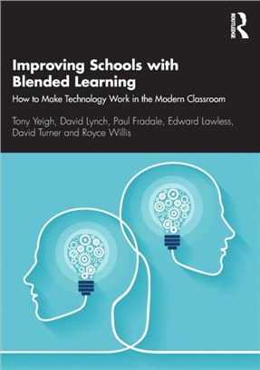 Improving Schools with Blended Learning：How to Make Technology Work in the Modern Classroom