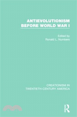 Antievolutionism Before World War I: A Ten-Volume Anthology of Documents, 1903-1961
