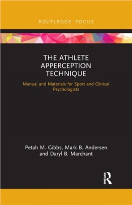 The Athlete Apperception Technique：Manual and Materials for Sport and Clinical Psychologists