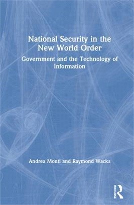 National Security in the New World Order: Government and the Technology of Information