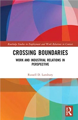 Crossing Boundaries：Work and Industrial Relations in Perspective