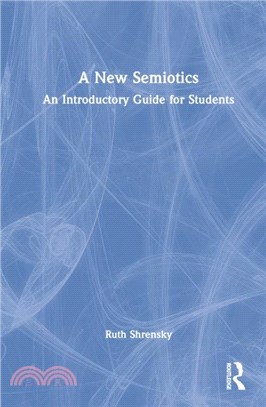 A New Semiotics：An Introductory Guide for Students