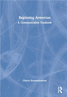 Beginning Armenian：A Communicative Textbook