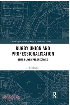 Rugby Union and Professionalisation：Elite Player Perspectives