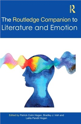 The Routledge Companion to Literature and Emotion