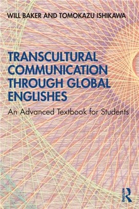 Transcultural Communication Through Global Englishes：An Advanced Textbook for Students
