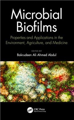 Microbial Biofilms：Properties and Applications in the Environment, Agriculture, and Medicine