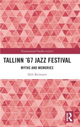 Tallinn '67 Jazz Festival：Myths and Memories